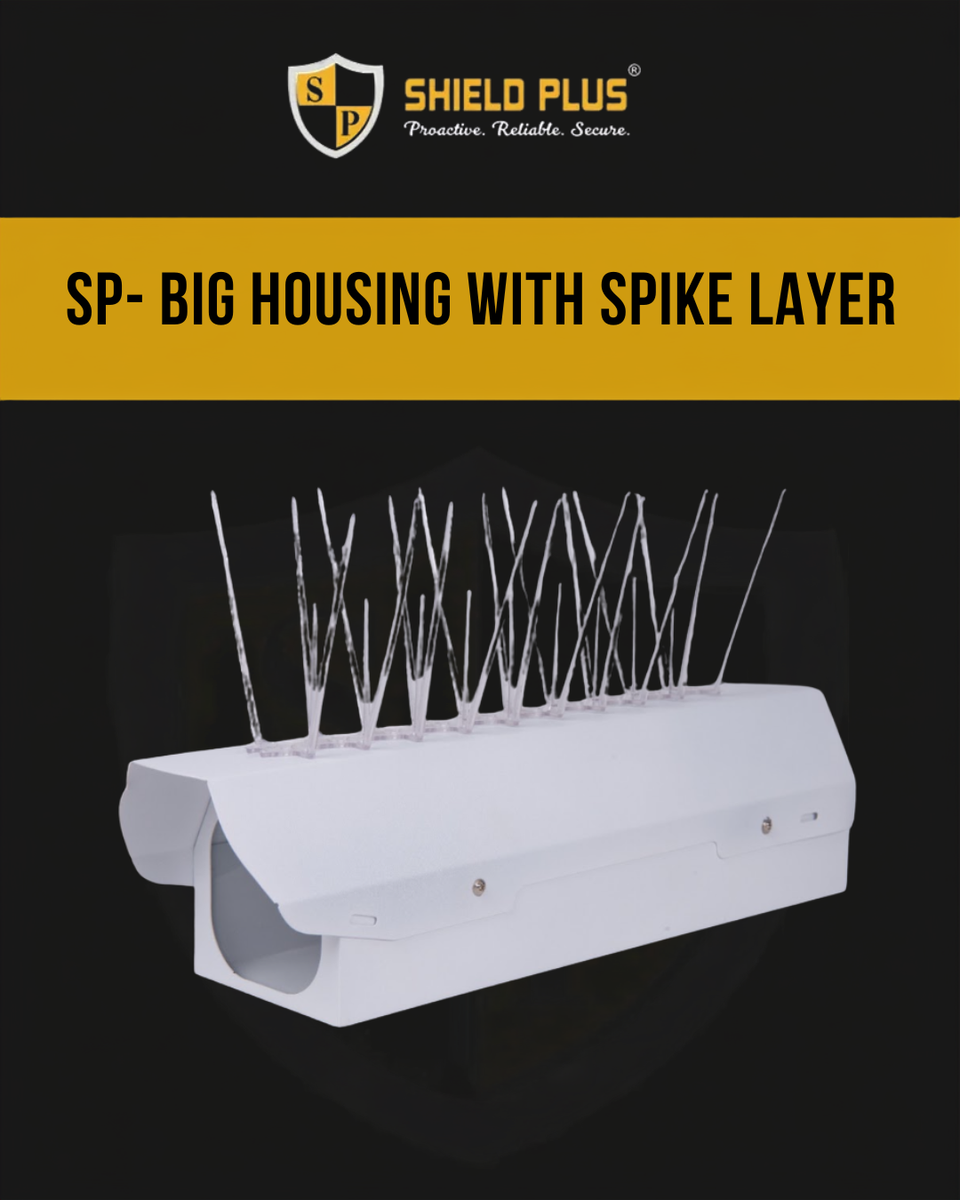 SP- BIG HOUSING WITH SPIKE LAYER