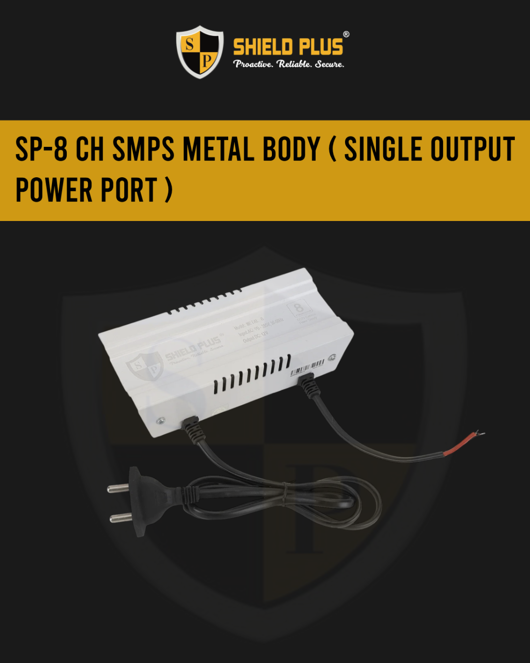 SP-8 CH SMPS METAL BODY ( SINGLE OUTPUT POWER PORT )