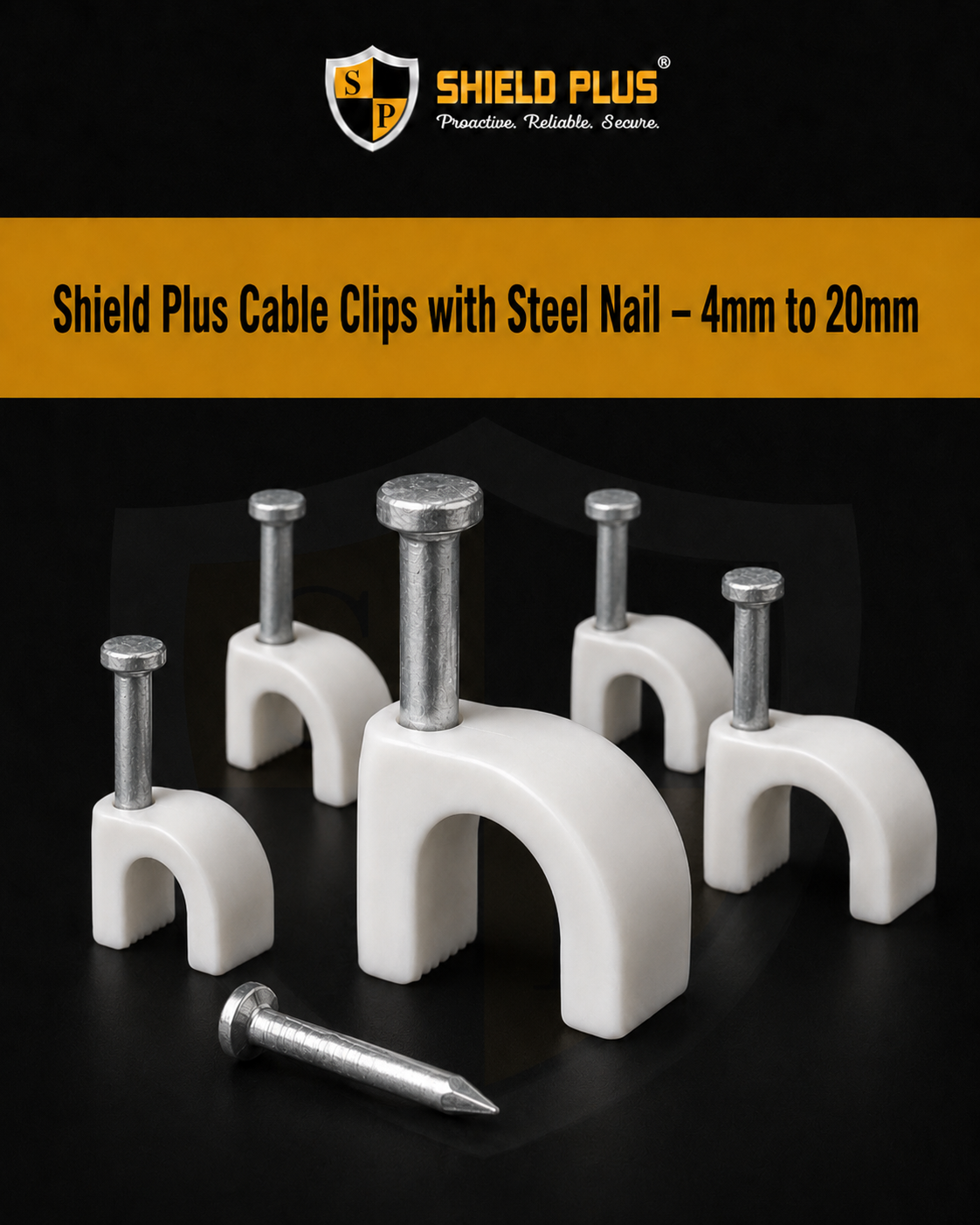 Shield Plus Cable Clips with Steel Nail – 4mm to 20mm